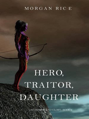 cover image of Hero, Traitor, Daughter